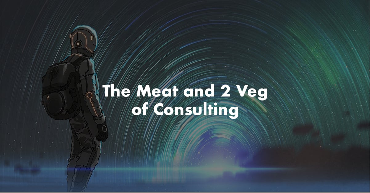 The Meat and 2 Veg of Consulting